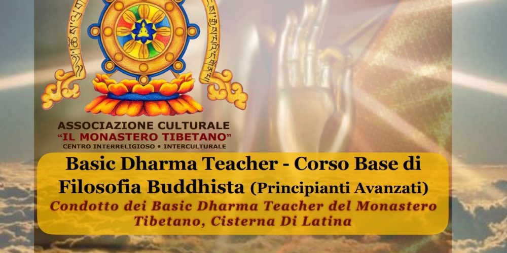 Basic Dharma Teacher – Corso Base di Filosofia Buddhista (principianti avanzati)