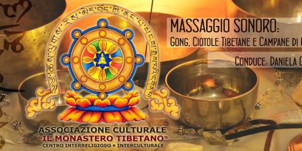 Massaggio Sonoro: Gong Ciotole Tibetane e Campane di Cristallo a cura dalla Docente Daniela Gruber
