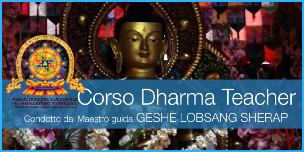Corso Basic Dharma Teacher: Corso Base di Filosofia Buddhista (principianti e avanzati)