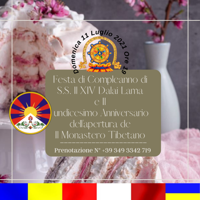Festa di Compleanno di S.S. Il XIV Dalai Lama e Il undicesimo Anniversario dell’apertura del Monastero Tibetano