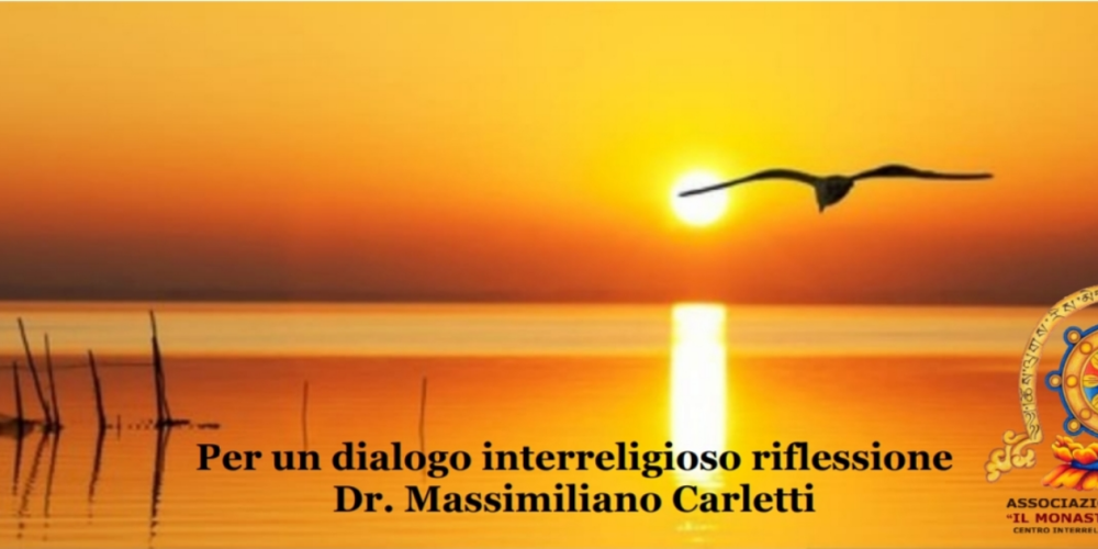 Per un dialogo interreligioso riflessione del Dr. Massimiliano Carletti